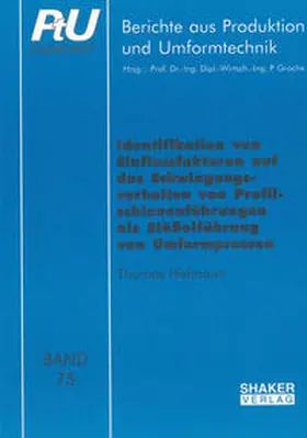 Hofmann |  Identifikation von Einflussfaktoren auf das Schwingungsverhalten von Profilschienenführungen als Stößelführung von Umformpressen | Buch |  Sack Fachmedien