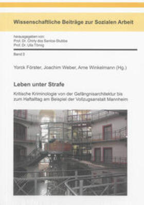 Förster / Weber / Winkelmann |  Leben unter Strafe | Buch |  Sack Fachmedien