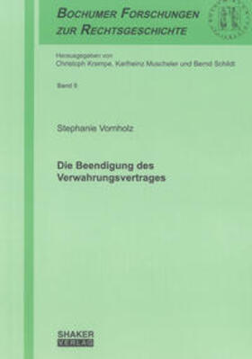 Vornholz |  Die Beendigung des Verwahrungsvertrages | Buch |  Sack Fachmedien