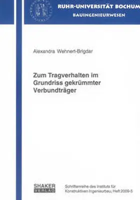 Wehnert-Brigdar |  Zum Tragverhalten im Grundriss gekrümmter Verbundträger | Buch |  Sack Fachmedien