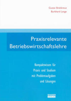 Breitkreuz / Lange |  Praxisrelevante Betriebswirtschaftslehre | Buch |  Sack Fachmedien