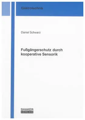 Schwarz |  Fußgängerschutz durch kooperative Sensorik | Buch |  Sack Fachmedien