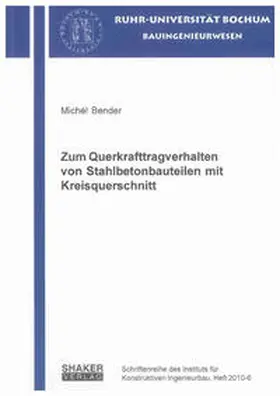 Bender |  Zum Querkrafttragverhalten von Stahlbetonbauteilen mit Kreisquerschnitt | Buch |  Sack Fachmedien