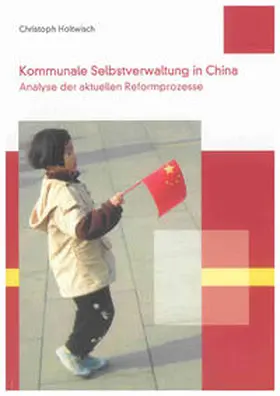 Holtwisch |  Kommunale Selbstverwaltung in China | Buch |  Sack Fachmedien