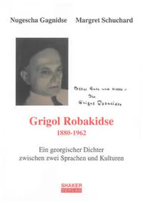 Gagnidse / Schuchard |  Grigol Robakidse (1880-1962) | Buch |  Sack Fachmedien