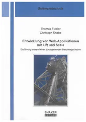 Fiedler / Knabe |  Entwicklung von Web-Applikationen mit Lift und Scala | Buch |  Sack Fachmedien