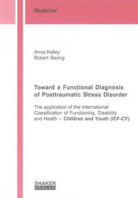 Kelley / Bering |  Toward a Functional Diagnosis of Posttraumatic Stress Disorder | Buch |  Sack Fachmedien