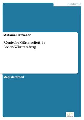 Hoffmann |  Römische Götterreliefs in Baden-Württemberg | eBook | Sack Fachmedien