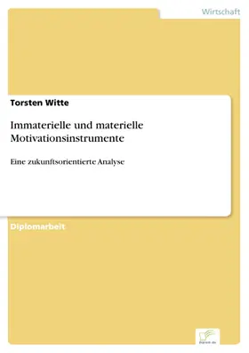 Witte |  Immaterielle und materielle Motivationsinstrumente | eBook | Sack Fachmedien