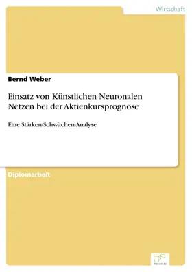 Weber |  Einsatz von Künstlichen Neuronalen Netzen bei der Aktienkursprognose | eBook | Sack Fachmedien