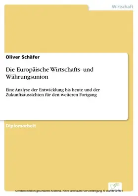 Schäfer |  Die Europäische Wirtschafts- und Währungsunion | eBook | Sack Fachmedien