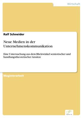 Schneider |  Neue Medien in der Unternehmenskommunikation | eBook | Sack Fachmedien