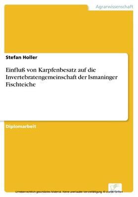 Holler |  Einfluß von Karpfenbesatz auf die Invertebratengemeinschaft der Ismaninger Fischteiche | eBook | Sack Fachmedien