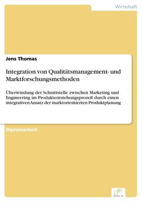 Thomas |  Integration von Qualitätsmanagement- und Marktforschungsmethoden | eBook | Sack Fachmedien