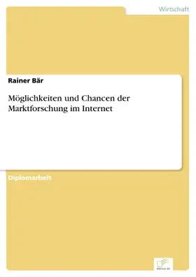 Bär |  Möglichkeiten und Chancen der Marktforschung im Internet | eBook | Sack Fachmedien