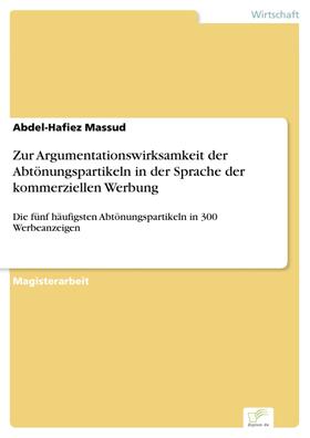 Massud |  Zur Argumentationswirksamkeit der Abtönungspartikeln in der Sprache der kommerziellen Werbung | eBook | Sack Fachmedien