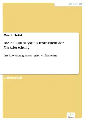 Seibt | Die Kausalanalyse als Instrument der Marktforschung | E-Book | sack.de