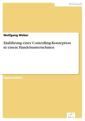 Weber |  Einführung einer Controlling-Konzeption in einem Handelsunternehmen | eBook | Sack Fachmedien