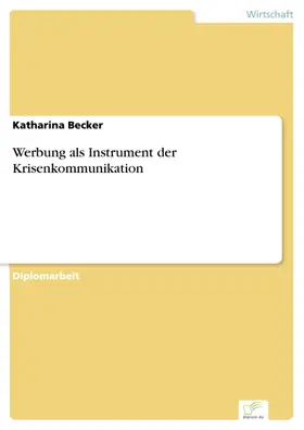 Becker |  Werbung als Instrument der Krisenkommunikation | eBook | Sack Fachmedien