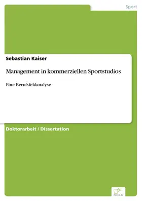 Kaiser |  Management in kommerziellen Sportstudios | eBook | Sack Fachmedien