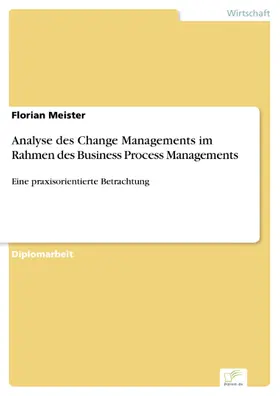 Meister | Analyse des Change Managements im Rahmen des Business Process Managements | E-Book | sack.de