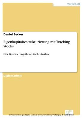 Becker |  Eigenkapitalrestrukturierung mit Tracking Stocks | eBook | Sack Fachmedien