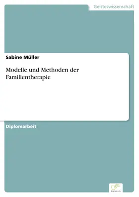 Müller | Modelle und Methoden der Familientherapie | E-Book | sack.de