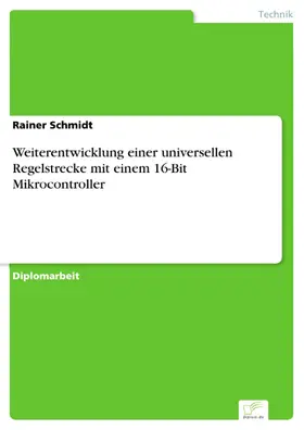 Schmidt | Weiterentwicklung einer universellen Regelstrecke mit einem 16-Bit Mikrocontroller | E-Book | sack.de