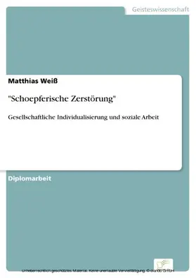 Weiß | "Schoepferische Zerstörung" | E-Book | sack.de