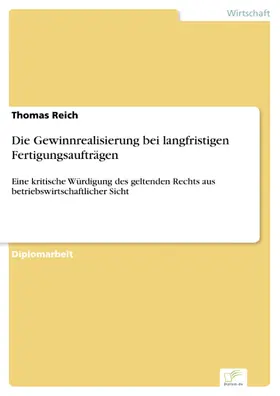 Reich |  Die Gewinnrealisierung bei langfristigen Fertigungsaufträgen | eBook | Sack Fachmedien