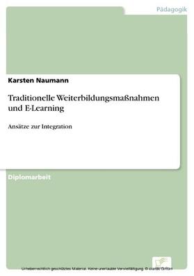 Naumann |  Traditionelle Weiterbildungsmaßnahmen und E-Learning | eBook | Sack Fachmedien
