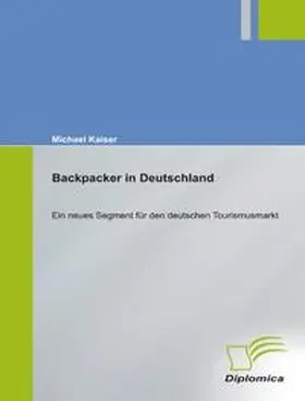 Kaiser |  "Backpacker" in Deutschland | Buch |  Sack Fachmedien