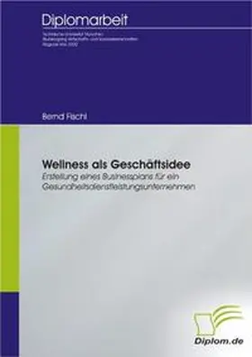 Fischl |  Wellness als Geschäftsidee | Buch |  Sack Fachmedien