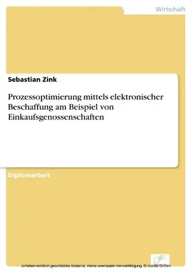 Zink |  Prozessoptimierung mittels elektronischer Beschaffung am Beispiel von Einkaufsgenossenschaften | eBook | Sack Fachmedien