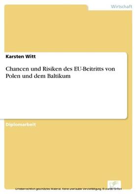 Witt |  Chancen und Risiken des EU-Beitritts von Polen und dem Baltikum | eBook | Sack Fachmedien