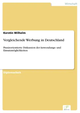 Wilhelm |  Vergleichende Werbung in Deutschland | eBook | Sack Fachmedien