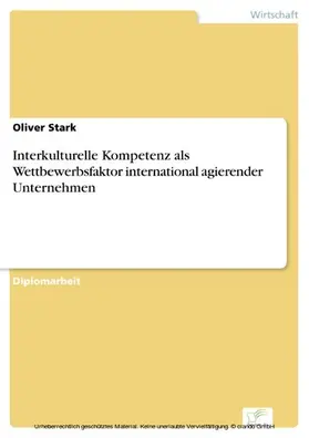 Stark |  Interkulturelle Kompetenz als Wettbewerbsfaktor international agierender Unternehmen | eBook | Sack Fachmedien