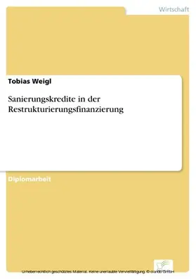 Weigl | Sanierungskredite in der Restrukturierungsfinanzierung | E-Book | sack.de