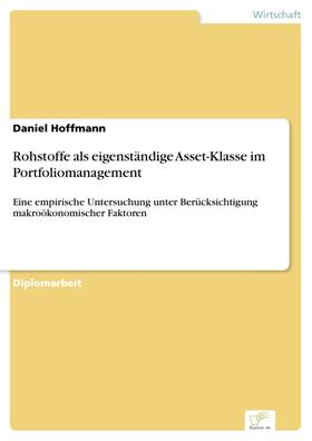 Hoffmann |  Rohstoffe als eigenständige Asset-Klasse im Portfoliomanagement | eBook | Sack Fachmedien