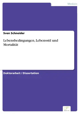 Schneider |  Lebensbedingungen, Lebensstil und Mortalität | eBook | Sack Fachmedien