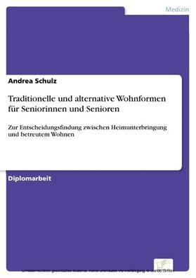 Schulz |  Traditionelle und alternative Wohnformen für Seniorinnen und Senioren | eBook | Sack Fachmedien