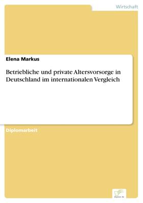 Markus |  Betriebliche und private Altersvorsorge in Deutschland im internationalen Vergleich | eBook | Sack Fachmedien