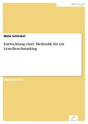 Schlickel |  Entwicklung einer Methodik für ein Lean-Benchmarking | eBook | Sack Fachmedien