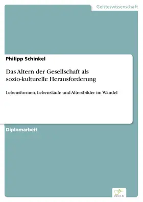 Schinkel |  Das Altern der Gesellschaft als sozio-kulturelle Herausforderung | eBook | Sack Fachmedien