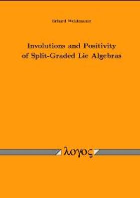 denauer |  Involutions and Positivity of Split-Graded Lie Algebras | Buch |  Sack Fachmedien
