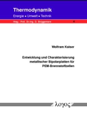 Kaiser |  Entwicklung und Charakterisierung metallischer Bipolarplatten für PEM-Brennstoffzellen | Buch |  Sack Fachmedien