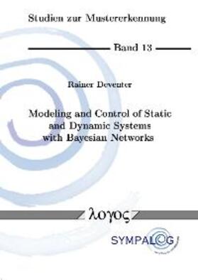 Deventer |  Modeling and Control of Static and Dynamic Systems with Bayesian Networks | Buch |  Sack Fachmedien