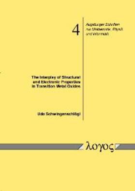 Schwingenschloegl |  The Interplay of Structural and Electronic Properties in Transition Metal Oxides | Buch |  Sack Fachmedien