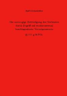 Lichtenthäler |  Die vorrangige Befriedigung des Verletzten durch Zugriff auf strafprozessual beschlagnahmte Vermögenswerte (§ 111 g StPO) | Buch |  Sack Fachmedien