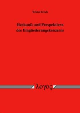 Fenck |  Herkunft und Perspektiven des Eingliederungskonzerns | Buch |  Sack Fachmedien